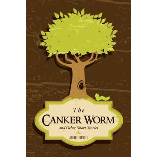 The Canker Worm and Other Short Stories - Paperback