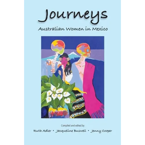 Journeys Australian Women in Mexico - Paperback