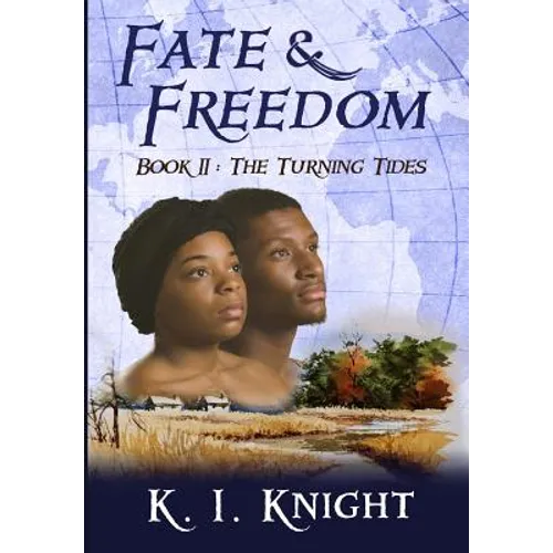 Fate & Freedom: Book II: The Turning Tides - Hardcover