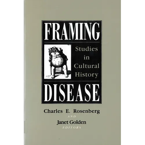 Framing Disease: Studies in Cultural History - Paperback