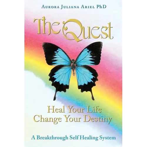 TheQuest: Heal Your Life, Change Your Destiny: A Breakthrough Self Healing System - Paperback