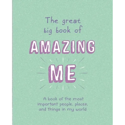 The Great Big Book of Amazing Me: Writing Prompt Journal - Paperback