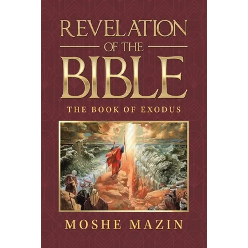 Revelation of the Bible: The Book of Exodus - Paperback
