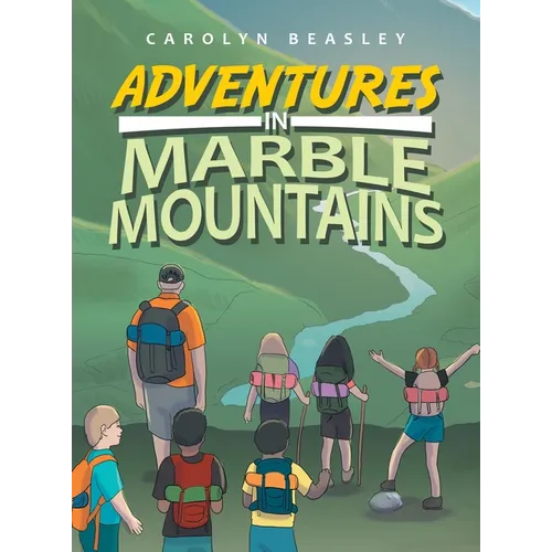Adventures in Marble Mountains - Hardcover