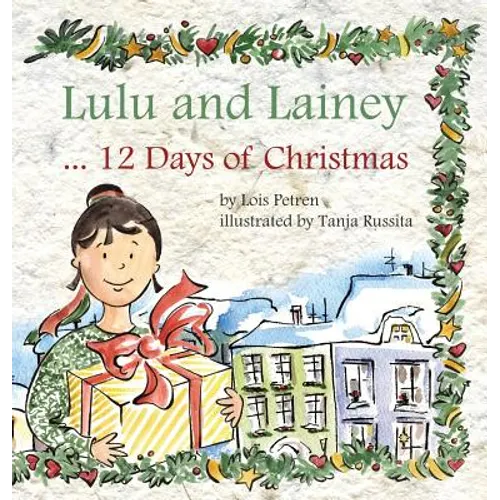 Lulu and Lainey ... 12 Days of Christmas - Hardcover