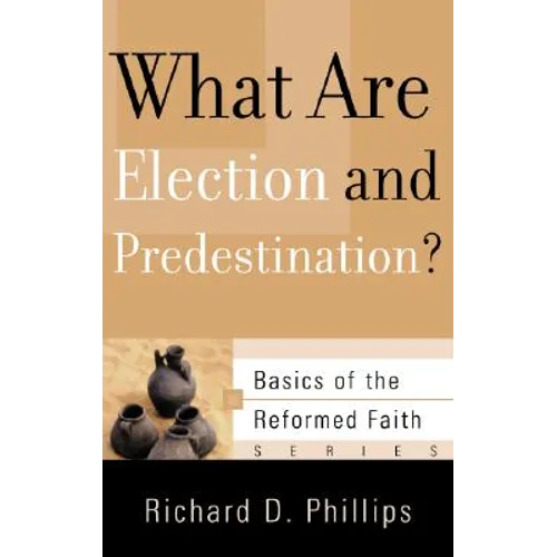 What Are Election and Predestination? - Paperback
