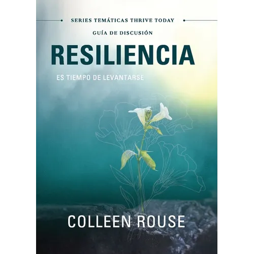 Resiliencia - Guía de Discusión: Es Tiempo De Levantarse - Paperback