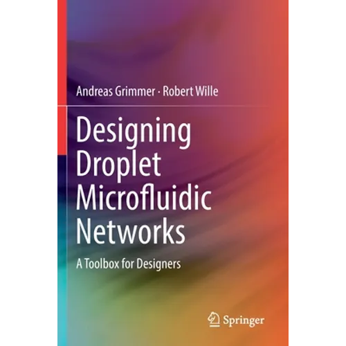 Designing Droplet Microfluidic Networks: A Toolbox for Designers - Paperback