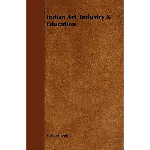 Indian Art, Industry & Education - Paperback