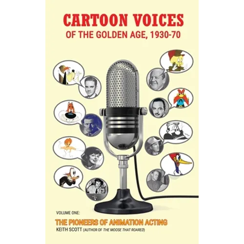 Cartoon Voices of the Golden Age, 1930-70 Vol. 1 (hardback) - Hardcover