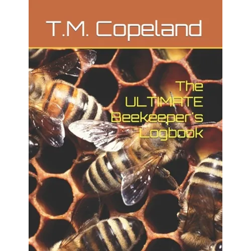 The ULTIMATE Beekeeper's Logbook - Paperback