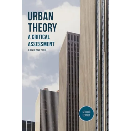 Urban Theory: A Critical Assessment - Paperback