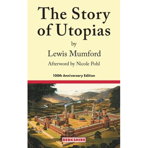 The Story of Utopias: 100th Anniversary Edition - Paperback