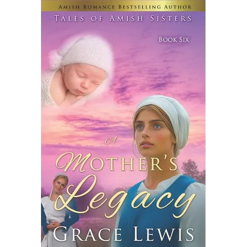 A Mother's Legacy: Inspirational Amish Romance - Paperback
