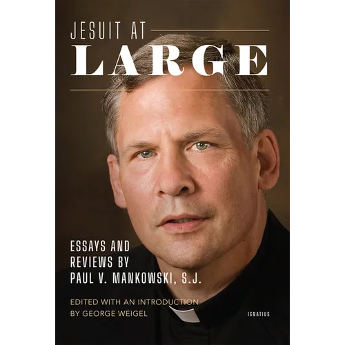 Jesuit at Large: Essays and Reviews by Paul Mankowski, S.J. - Paperback