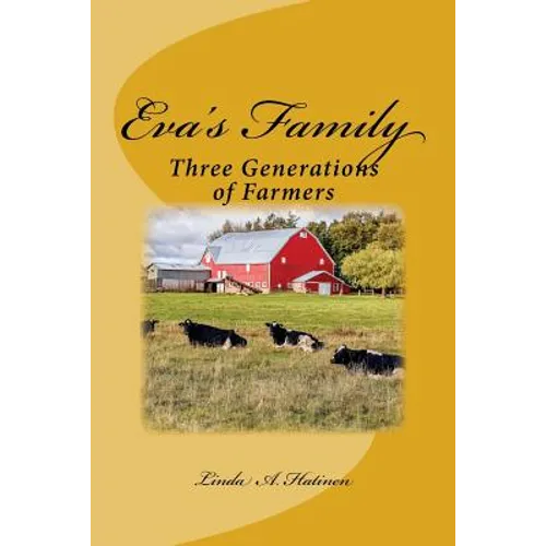 Eva's Family: : Three Generations of Farmers - Paperback