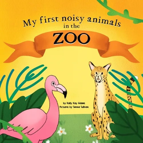 My first noisy animals in the ZOO: The Colors and Sounds books for toddlers - Paperback