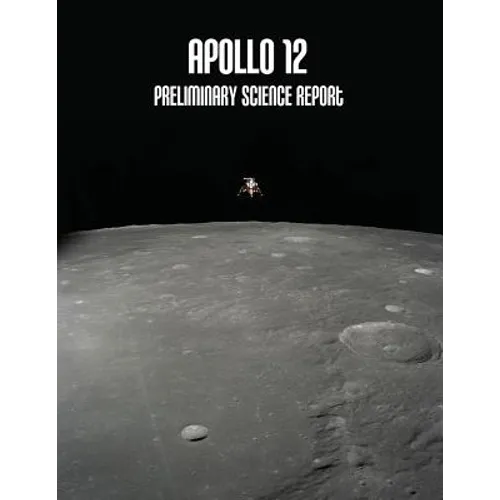 Apollo 12: Preliminary Science Report - Paperback