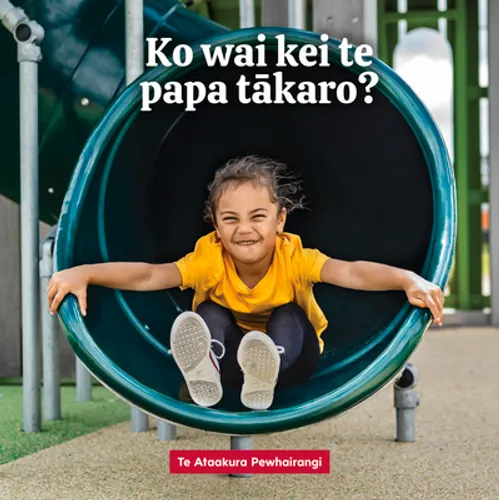 Ko Wai Kei Te Papa Takaro? - Board Book