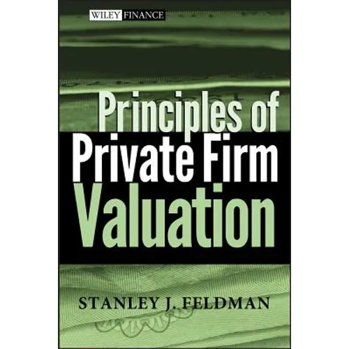 Principles of Private Firm Valuation - Hardcover