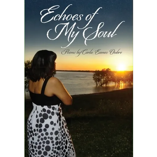 Echoes of My Soul - Hardcover