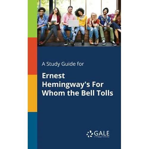 A Study Guide for Ernest Hemingway's For Whom the Bell Tolls - Paperback