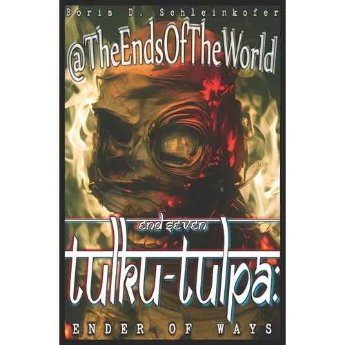 End Seven: Tulku-Tulpa Ender of Ways - Paperback