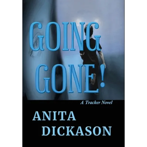 Going Gone!: A Tracker Novel - Hardcover