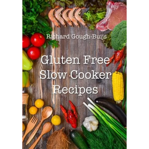 Gluten Free Slow Cooker Recipes - Paperback