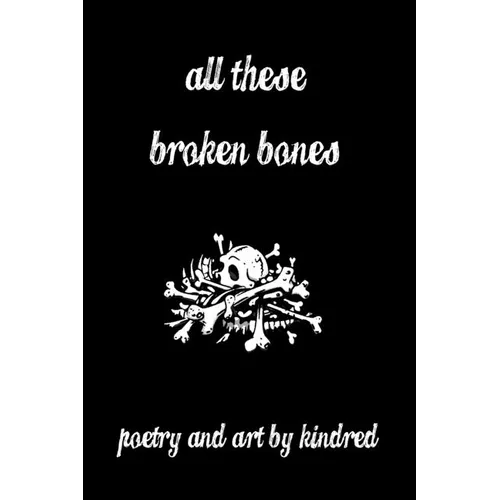 All These Broken Bones - Paperback