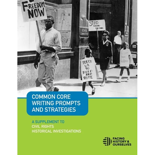 Common Core Writing Prompts and Strategies: A Supplement to Civil Rights Historical Investigations - Paperback
