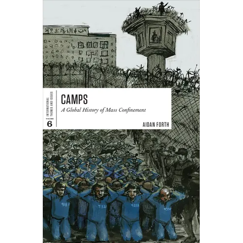 Camps: A Global History of Mass Confinement - Paperback