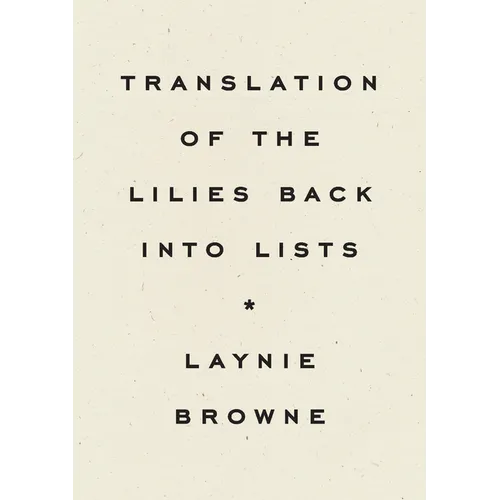 Translation of the Lilies Back Into Lists - Paperback