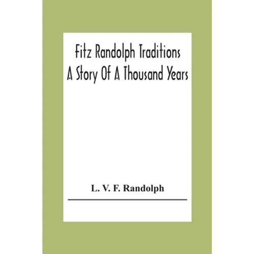 Fitz Randolph Traditions; A Story Of A Thousand Years - Paperback