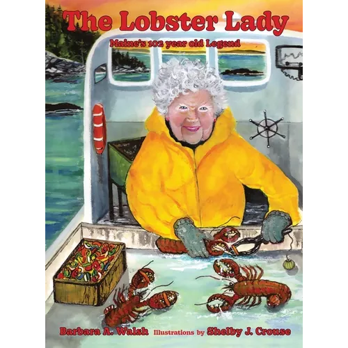 The Lobster Lady: Maine's 102-Year-Old Legend - Hardcover