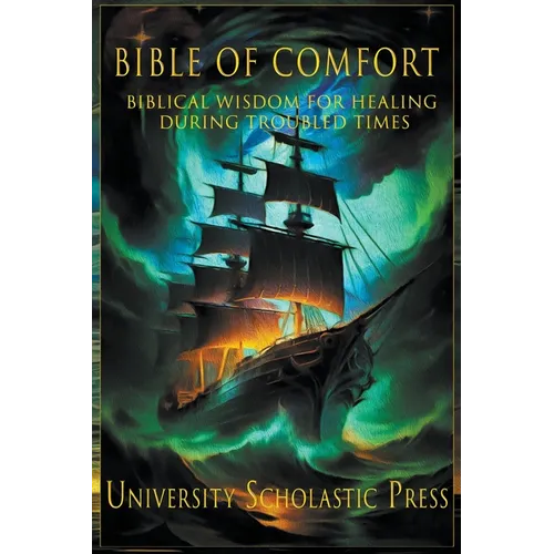 Bible Of Comfort: Biblical Wisdom for Healing During Troubled Times - Paperback
