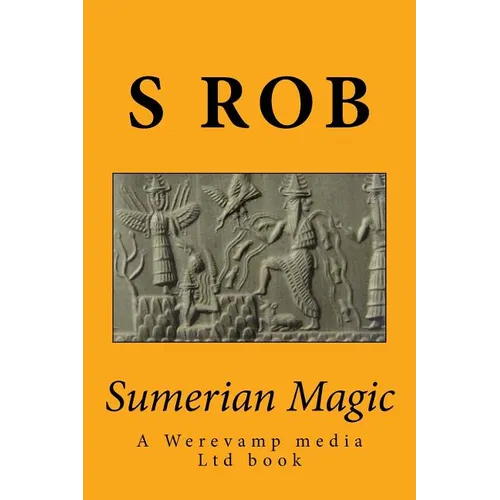 Sumerian Magic: Enki god of magic, wisdom, life and replenishment - Paperback