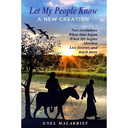 "Let My People Know" Book 2, A New Creation - Paperback