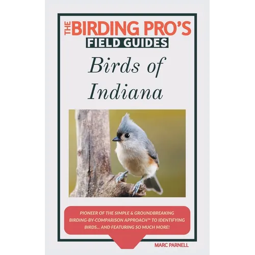 Birds of Indiana (The Birding Pro's Field Guides) - Paperback