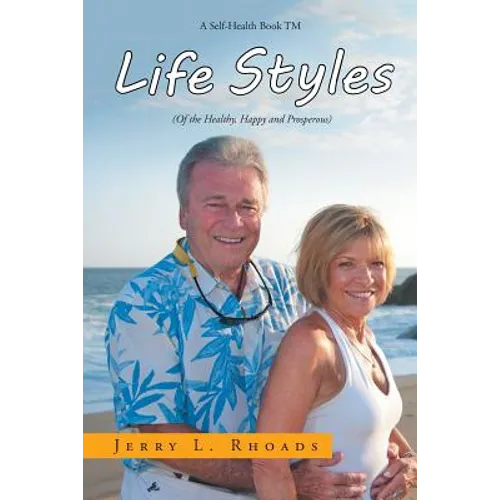 Lifestyles: (Of the Healthy, Happy and Properous) - Paperback