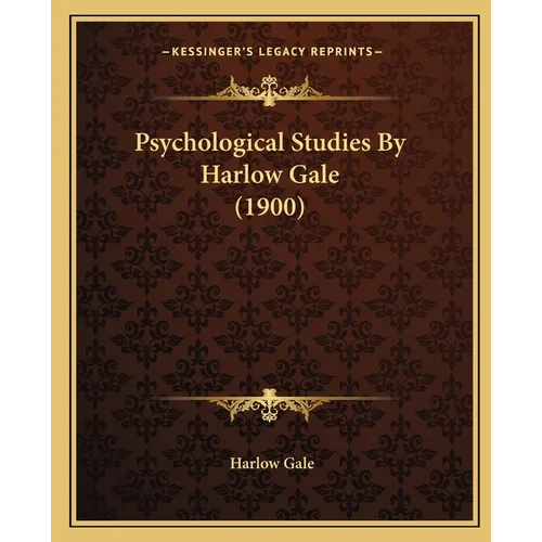 Psychological Studies By Harlow Gale (1900) - Paperback