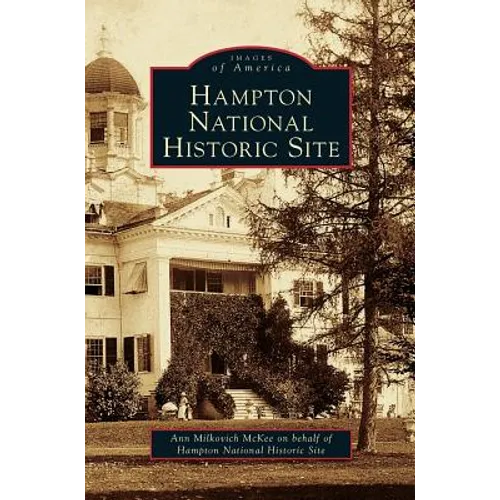 Hampton National Historic Site - Hardcover