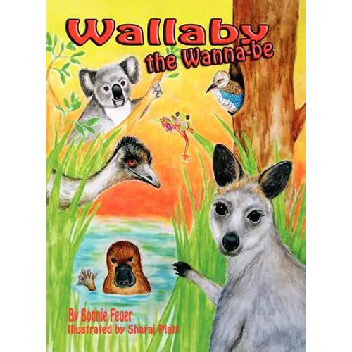 Wallaby the Wannabe - Hardcover
