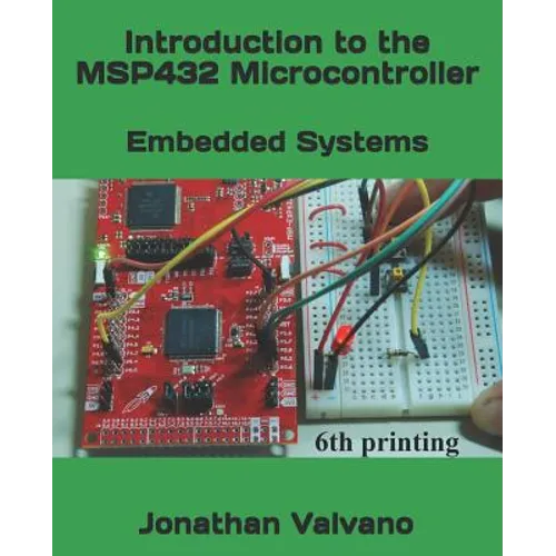 Embedded Systems: Introduction to the Msp432 Microcontroller - Paperback