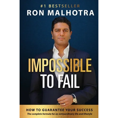 Impossible To Fail: How to guarantee your success - Paperback