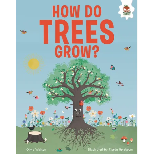 How Do Trees Grow?: An Illustrated Guide - Library Binding