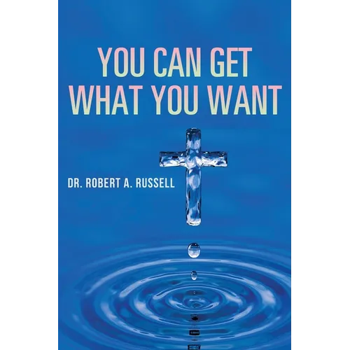 You Can Get What You Want - Paperback