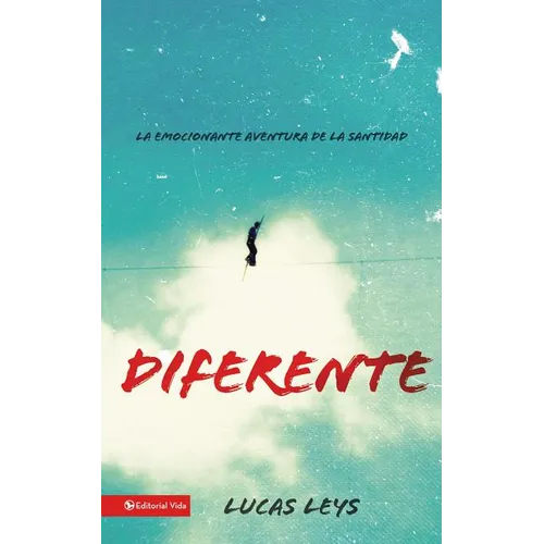 El Diferente: La Emocionante Aventura de la Santidad - Paperback
