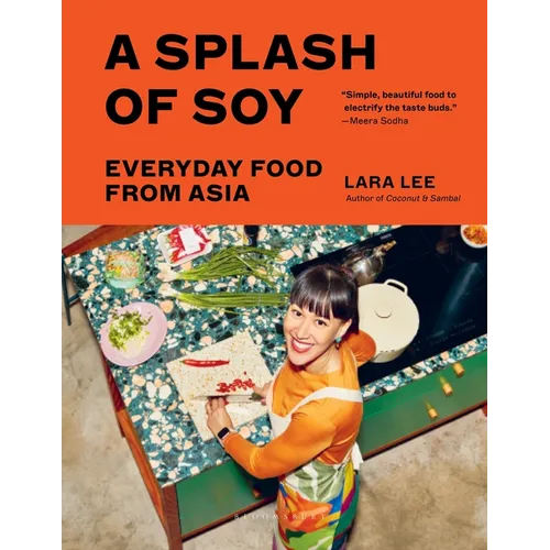 A Splash of Soy: Everyday Food from Asia - Hardcover