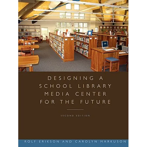 Designing a School Library Media Center for the Future - Paperback